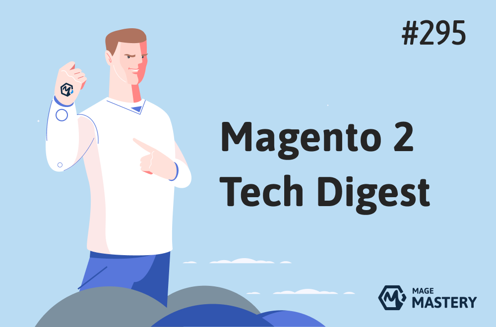 Magento 2 Tech Digest #295