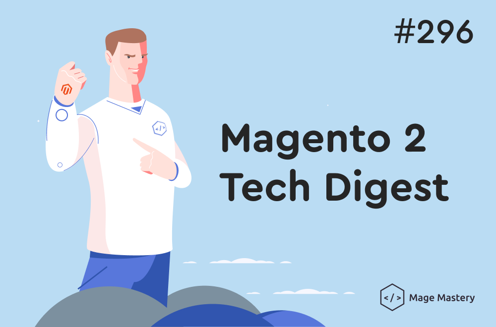 Magento 2 Tech Digest #296