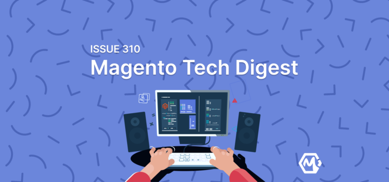 Magento 2 Tech Digest #310