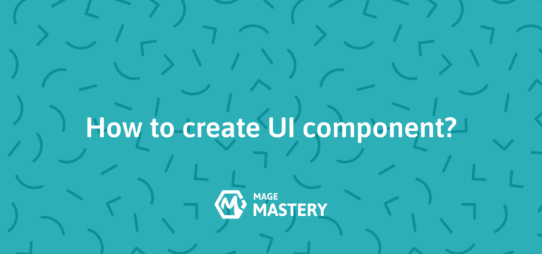 How to create UI component in Magento 2